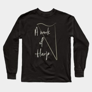 A Work of Harp Long Sleeve T-Shirt